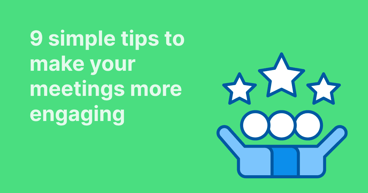 This image supports an article with 9 tips to make your meetings more engaging, featuring three people under stars on a green background