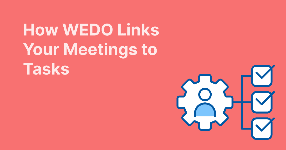 Red background with the text “How WEDO Links Your Meetings to Tasks” and a blue icon showing a gear with a person symbol connected to a checklist with ticked boxes.