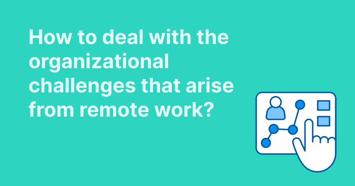 This image portrays the organizational challenges of remote work, shown with a hand interacting with a dashboard displaying a network and a user icon on a turquoise background