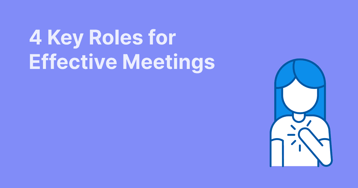 This image highlights four key roles for effective meetings, shown with an icon of a person placing a hand on their chest on a blue-purple background