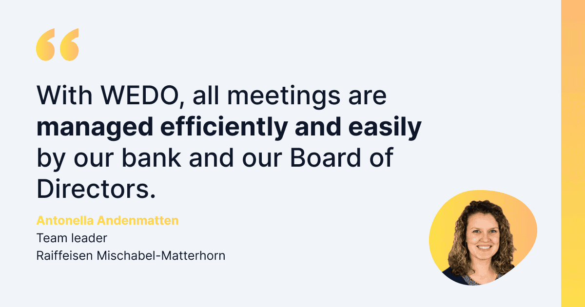 Testimonial from Antonella Andenmatten, Team Leader at Raiffeisen Mischabel-Matterhorn, stating that all meetings of their bank and board are now managed efficiently and easily with WEDO